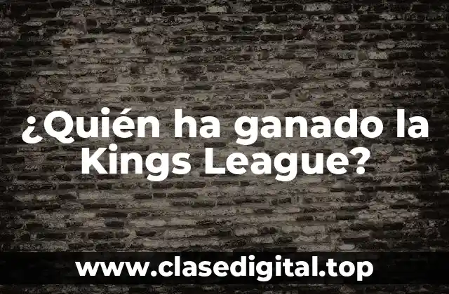 La Creación de la Kings League y su Primer Año