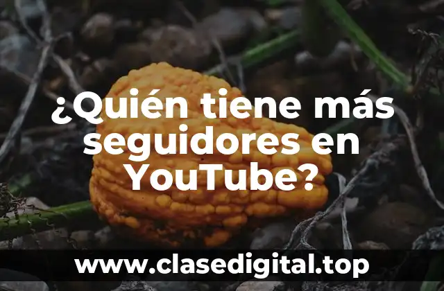 Los YouTubers más populares de todos los tiempos