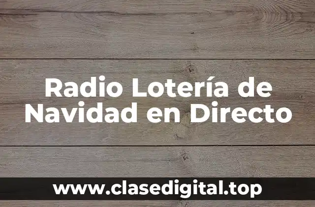Radio Lotería de Navidad en Directo