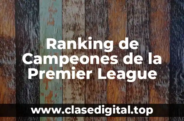 Ranking de Campeones de la Premier League