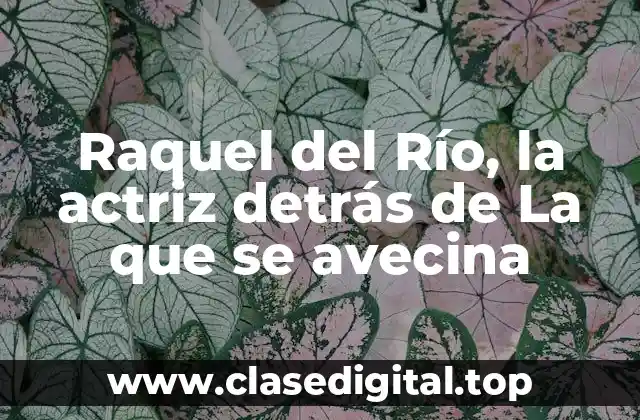 Infancia y formación de Raquel del Río
