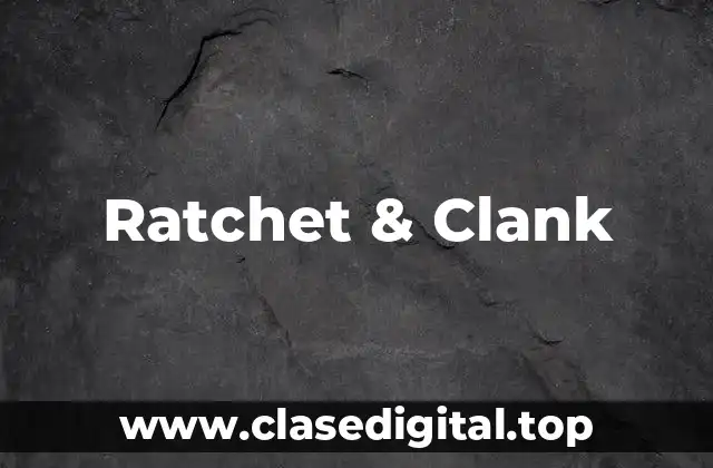 La Historia detrás de Ratchet & Clank: Una Dimensión Aparte