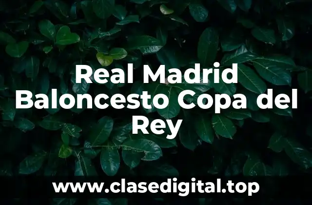 Real Madrid Baloncesto Copa del Rey