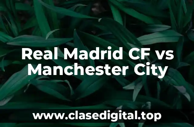 Real Madrid CF vs Manchester City