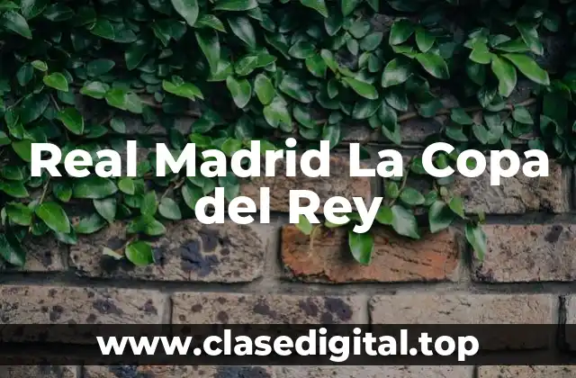 Real Madrid La Copa del Rey