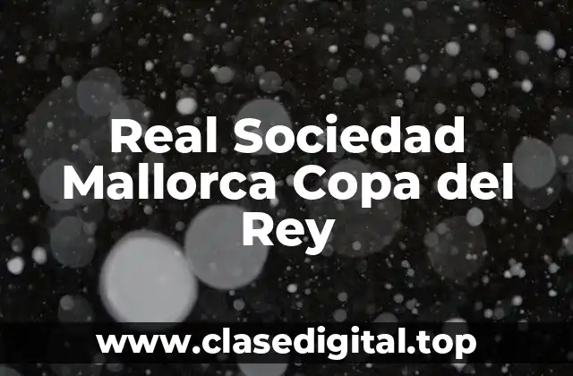 Real Sociedad Mallorca Copa del Rey