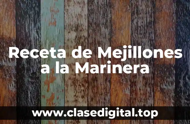 Receta de Mejillones a la Marinera