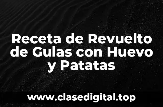 Receta de Revuelto de Gulas con Huevo y Patatas