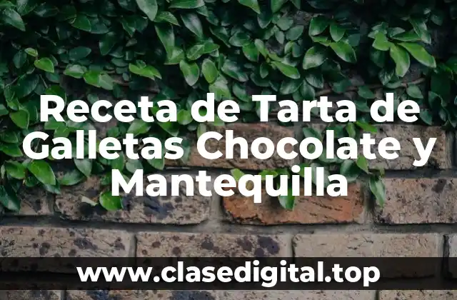 Receta de Tarta de Galletas Chocolate y Mantequilla