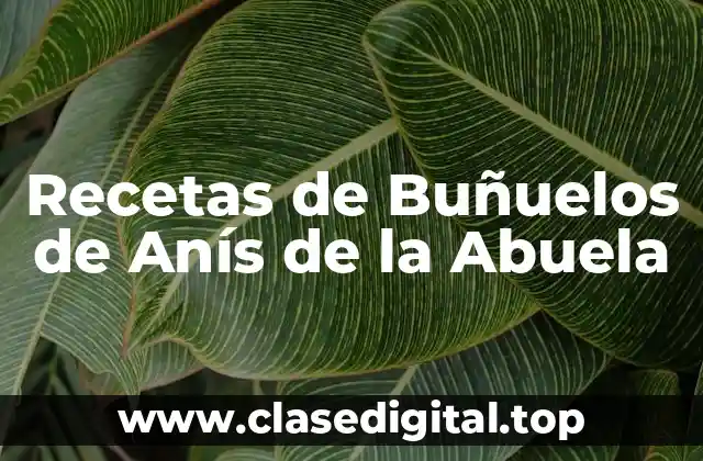 Recetas de Buñuelos de Anís de la Abuela