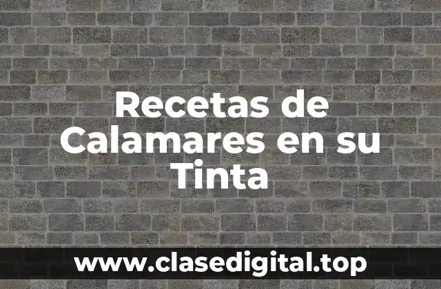 Recetas de Calamares en su Tinta