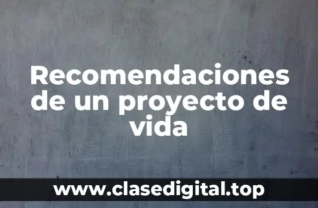 Ejemplos de proyectos de vida