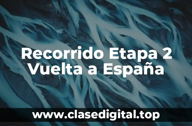 Recorrido Etapa 2 Vuelta a España