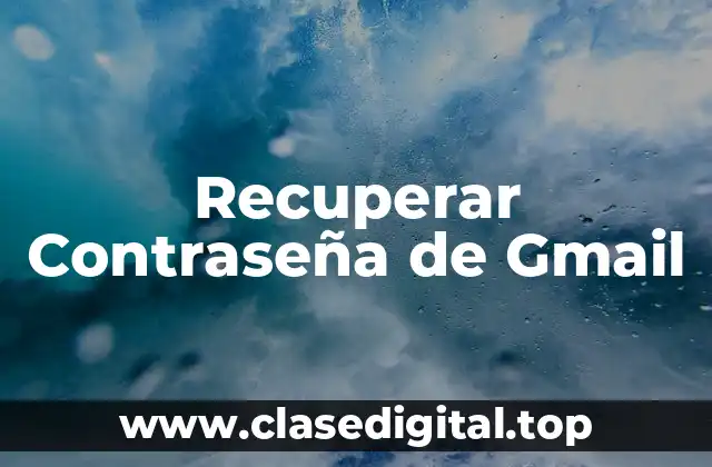 Recuperar Contraseña de Gmail