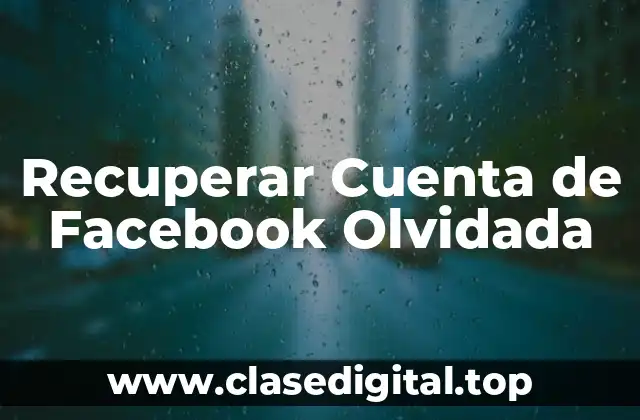 ¿Por qué es Importante Recuperar mi Cuenta de Facebook?
