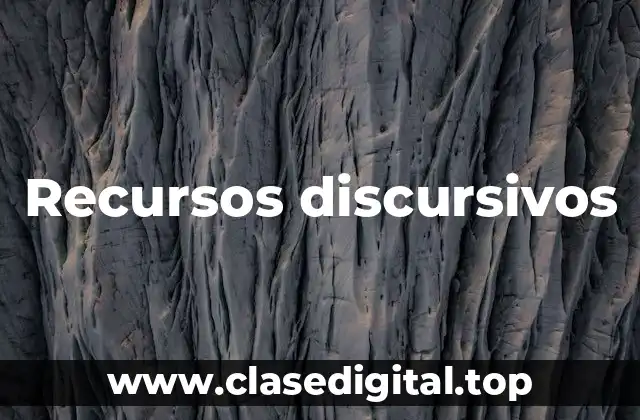 Recursos discursivos