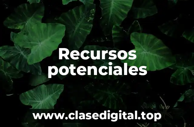 Recursos potenciales