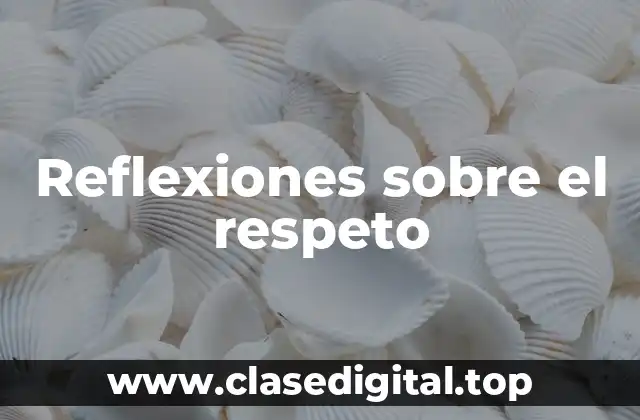 Reflexiones sobre el respeto