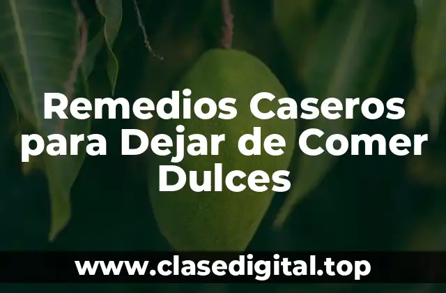 ¿Por qué es Difícil Dejar de Comer Dulces?