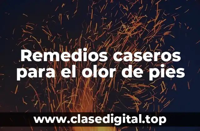 Remedios caseros para el olor de pies