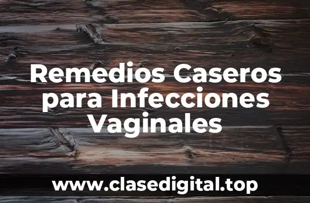 ¿Cuáles son las Causas más Comunes de las Infecciones Vaginales?