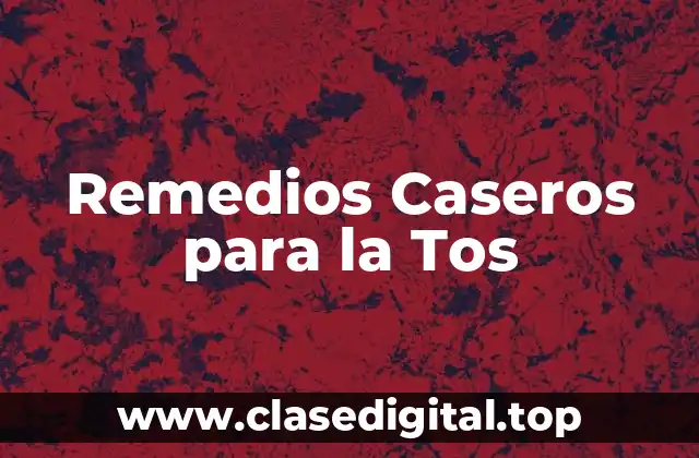 Remedios Caseros para la Tos