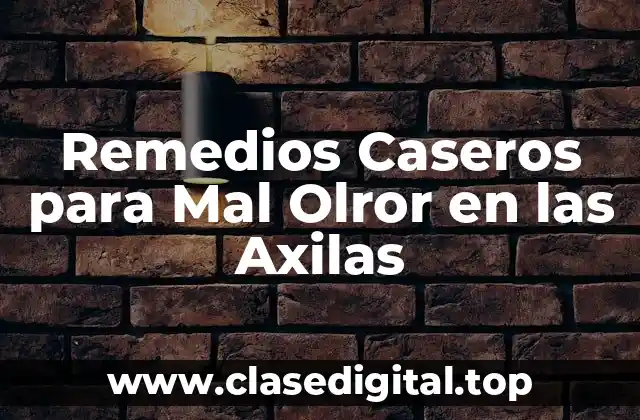 Remedios Caseros para Mal Olror en las Axilas