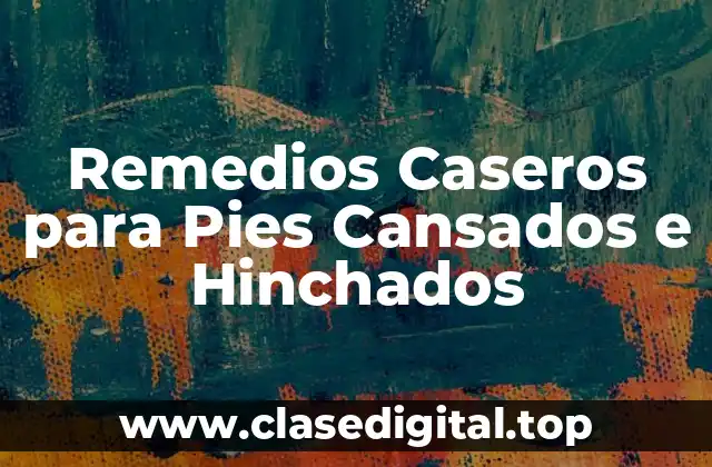 Causas del Cansancio y la Hinchazón en los Pies