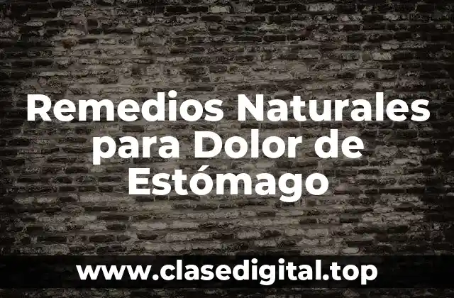 Remedios Naturales para Dolor de Estómago