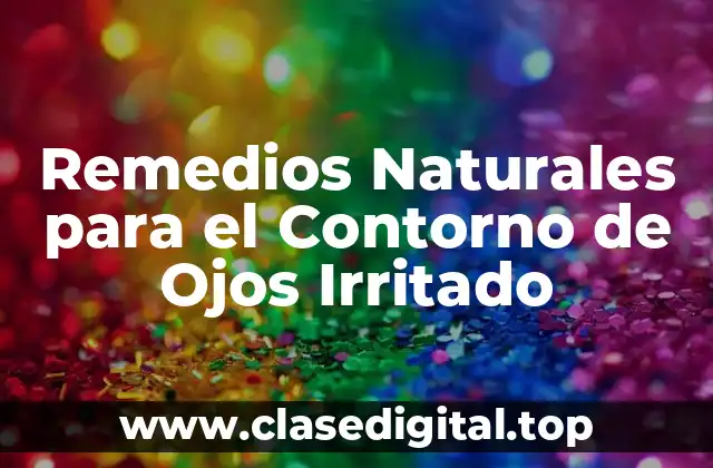 Causas Comunes de la Irritación del Contorno de Ojos