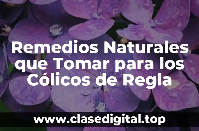 ¿Cuáles son las Causas de los Cólicos de Regla?