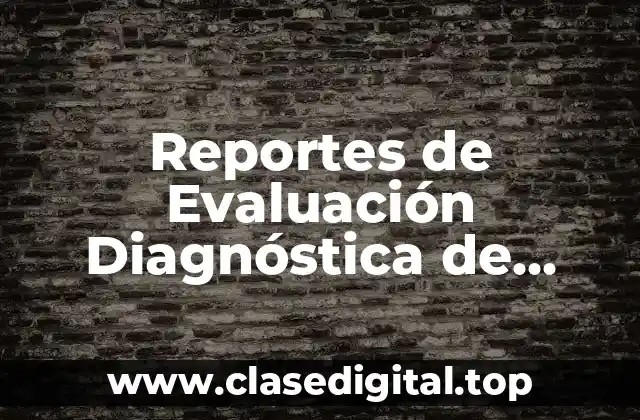Reportes de Evaluación Diagnóstica de Tercer Grado de Preescolar