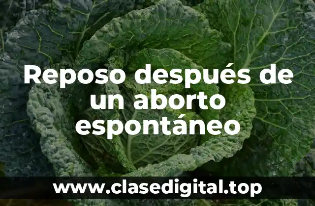 Reposo después de un aborto espontáneo