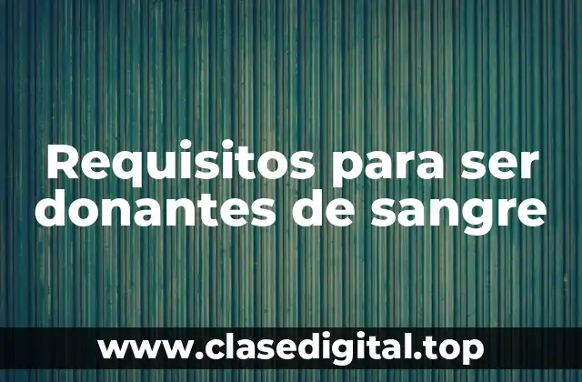 Edad y peso mínimos para donar sangre
