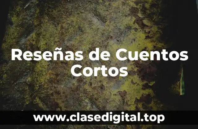 Reseñas de Cuentos Cortos