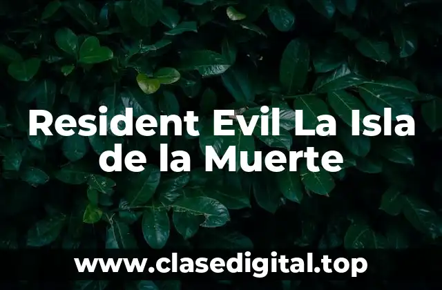 Resident Evil La Isla de la Muerte