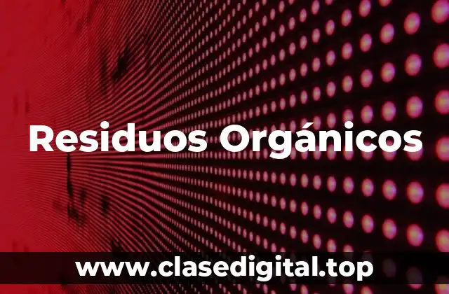 Residuos Orgánicos