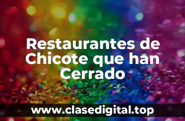 Restaurantes de Chicote que han Cerrado