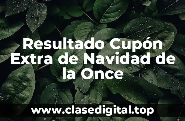 Resultado Cupón Extra de Navidad de la Once