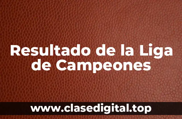 Resultado de la Liga de Campeones