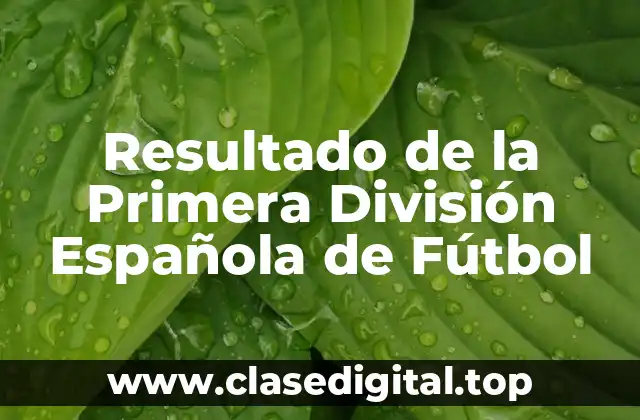 Resultado de la Primera División Española de Fútbol