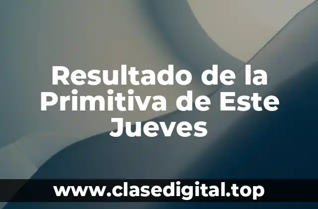 Resultado de la Primitiva de Este Jueves