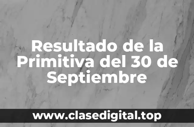 Resultado de la Primitiva del 30 de Septiembre