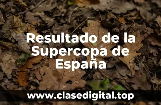 Resultado de la Supercopa de España