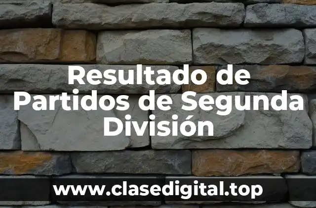 Resultado de Partidos de Segunda División