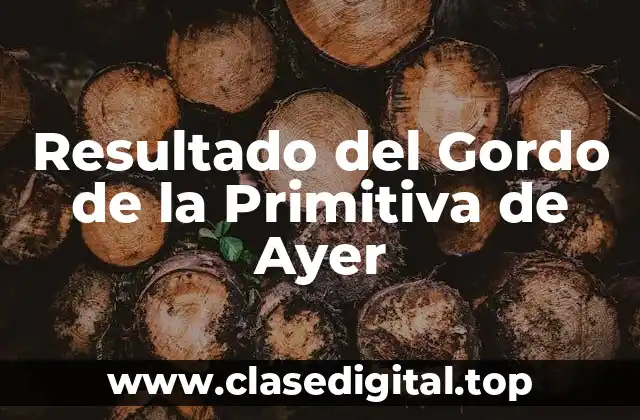 Resultado del Gordo de la Primitiva de Ayer