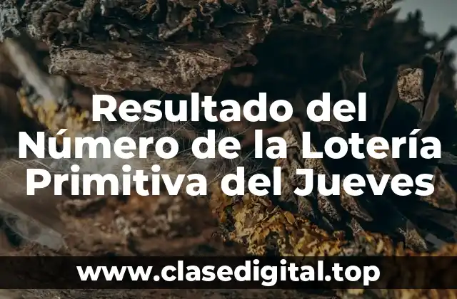 Resultado del Número de la Lotería Primitiva del Jueves