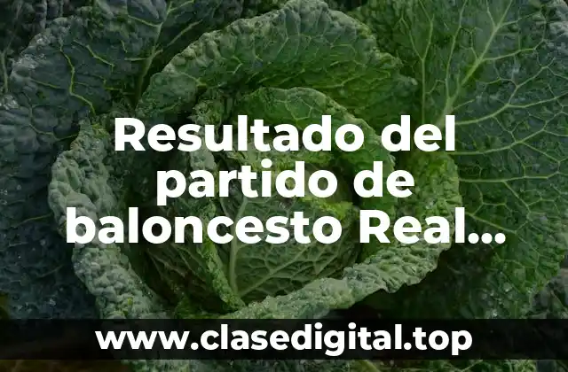 Resultado del partido de baloncesto Real Madrid Partizan
