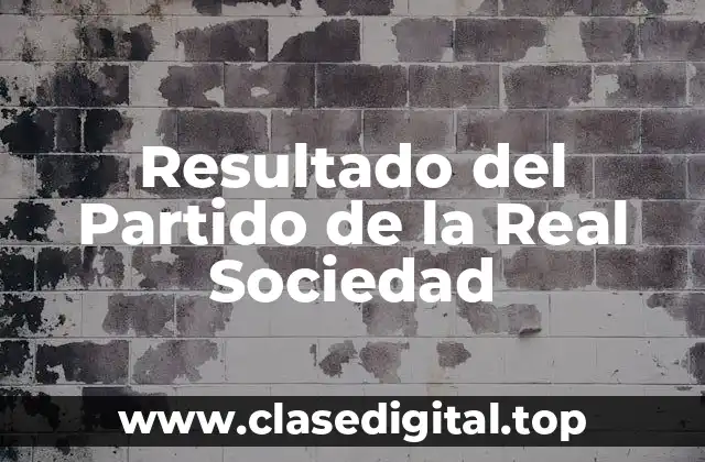 Resultado del Partido de la Real Sociedad