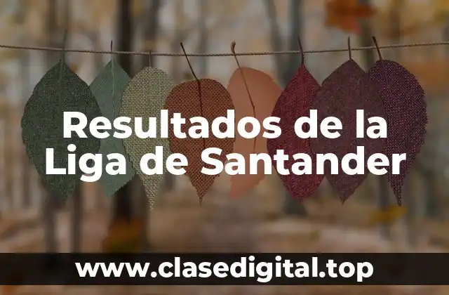 Resultados de la Liga de Santander